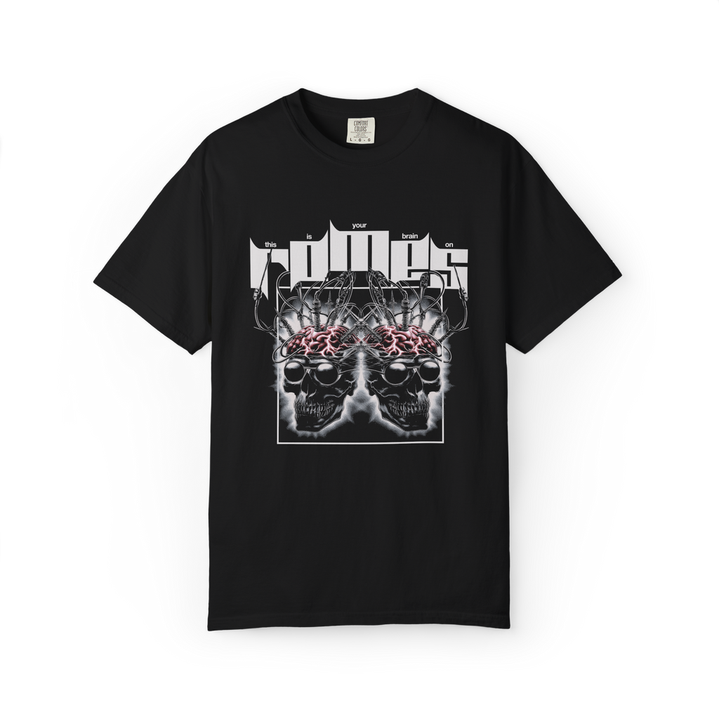 THIS IS YOUR BRAIN ON ROMES Tee